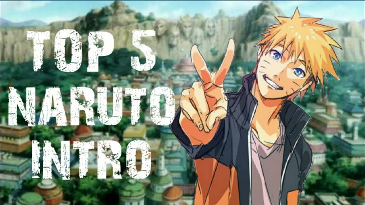 TOP 5 naruto intro free download YouTube
