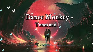 Dance Monkey -Tones And I ( Lirik dan Terjemahan Indonesia )
