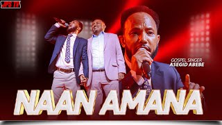 NAAN AMANA|ASEGID ABEBE አስግድ አበበ|JPS Worship Night|PROPHET HENOK GIRMA[JPS TV WORLD WIDE] 2026