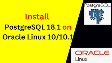 How to Install and Configure PostgreSQL 18.1 on Oracle Linux 10.1/10| 2026 Update