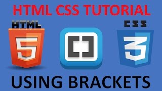HTML and CSS Tutorial for beginners 3 - Brackets Text Editor
