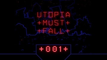 Utopia Must Fall /w commentary - ep.1