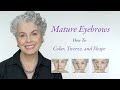 Mature Eyebrows - How to Tint, Tweeze, and Shape