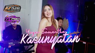 KASUNYATAN - YEYEN SAMANTHA // YS PRO