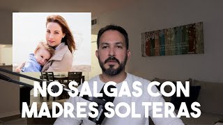 Nunca salgas con madres solteras. Ep5