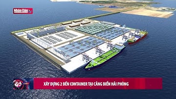 Xây dựng 2 bến container tại cảng biển Hải Phòng