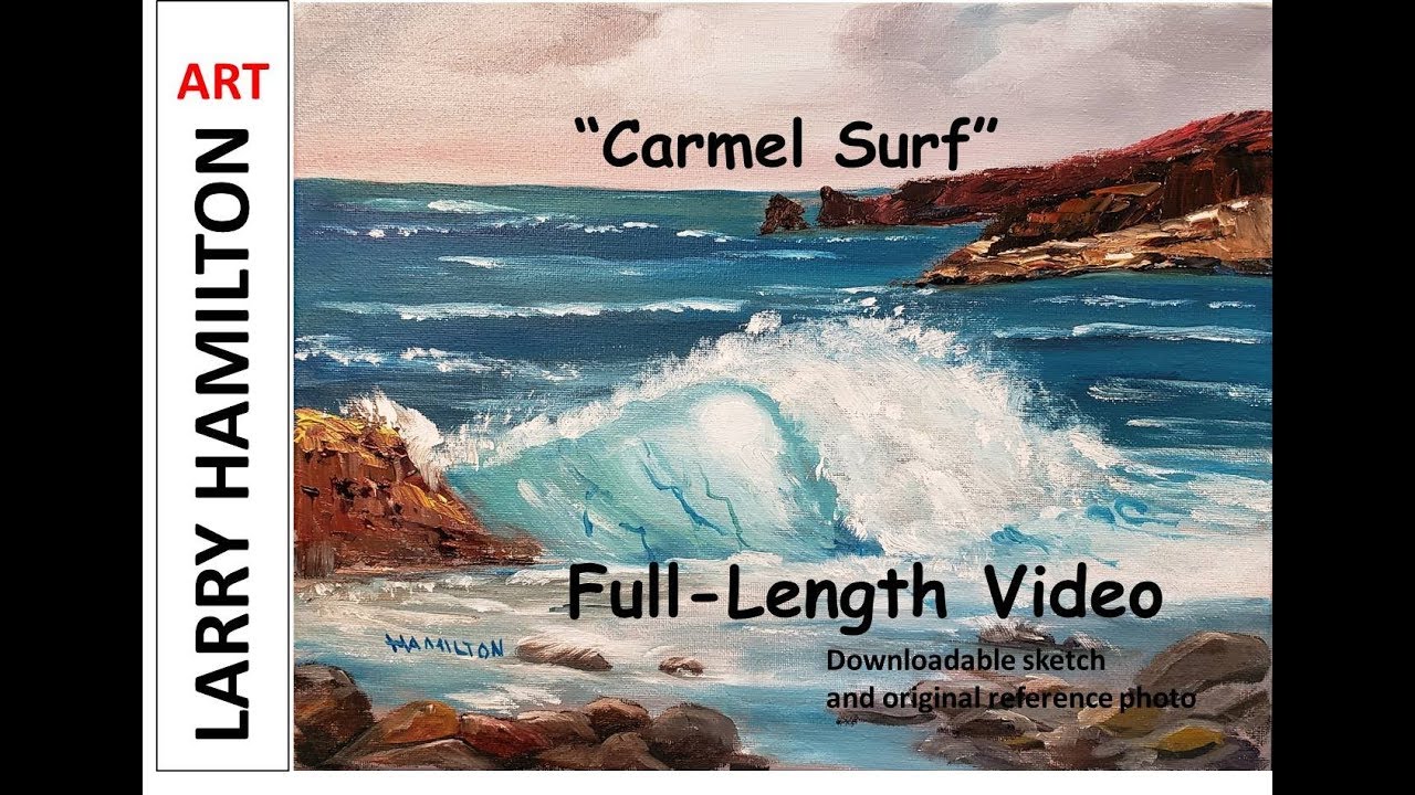 How to paint a "Carmel Surf" in oil by Larry Hamilton 