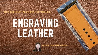 DIY Cricut Tutorial: Engraving Leather