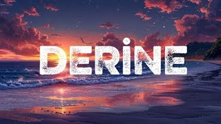 Derine - Murat Dalkılıç (Ve)