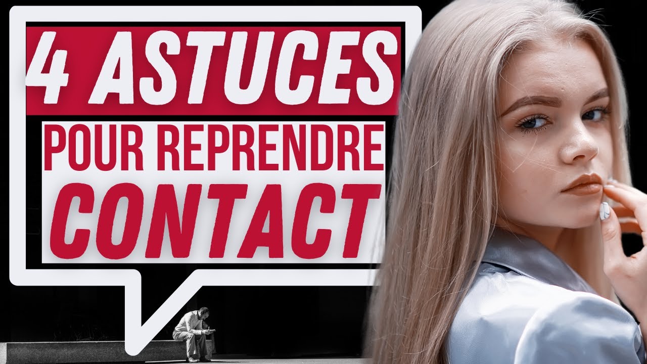 4 conseils infaillibles pour reprendre contact avec son ex - YouTube