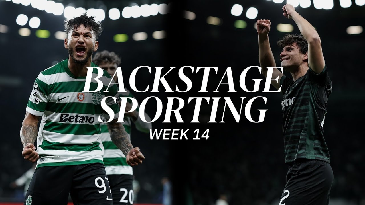BACKSTAGE SPORTING WEEK 14 | Sporting CP x Club Brugge & Sporting CP x CF Estrela da Amadora