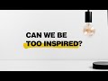 Can We Be Too Inspired?