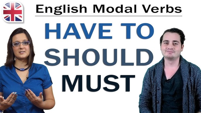 Modal Verbs How To Use Must Have To And Should English Grammar Lesson Youtube