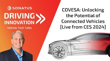 COVESA: Unlocking the Potential of Connected Vehicles | Driving Innovation by Sonatus | Ep 7