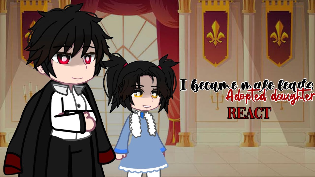 I became male leads adopted daughter react - YouTube
