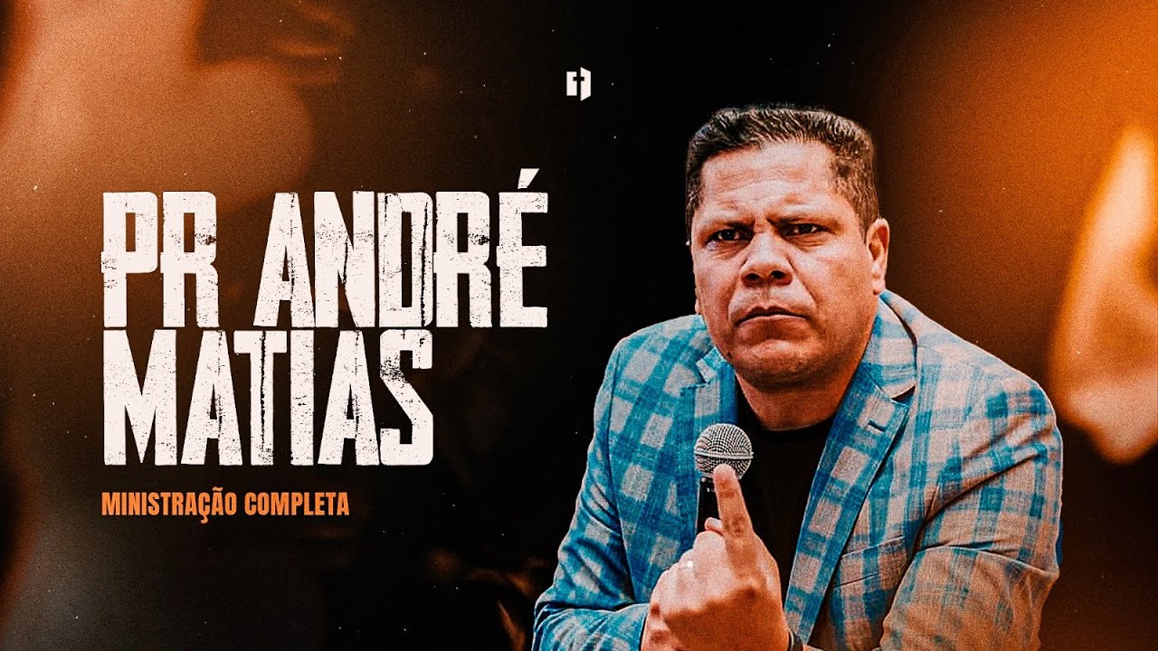 Fortalecidos 2025 | Pastor André Matias 1° Palavra | Ministração Completa