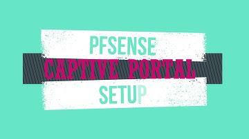 PFSENSE CAPTIVE PORTAL SETUP