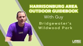 Harrisonburg Area Outdoor Guidebook w/ Guy: Wildwood Park | JMU UREC