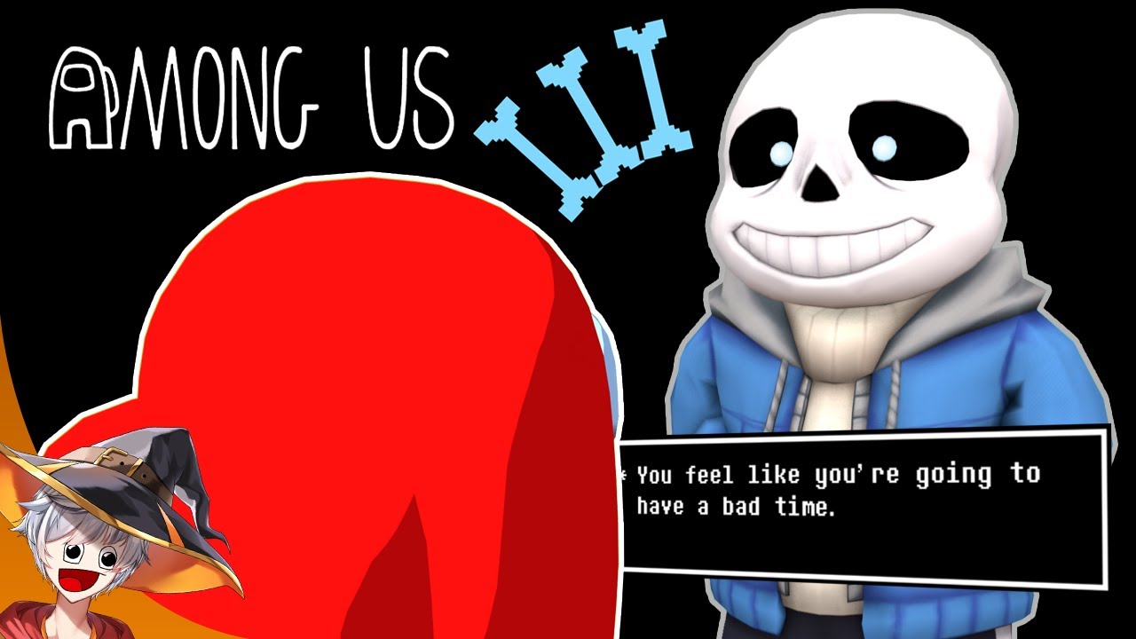 YOU'RE GONNA HAVE A BAD TIME | Among Us - YouTube