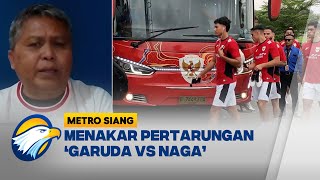 [FULL] Dialog - Mampukah Tim Garuda Mencabik Gawang 'Naga' ? [Metro Siang]