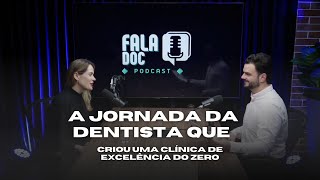 Como Dra. Talita Rodrigues Construiu Uma Clínica De Referência Com Coragem Fala Doc Podcast
