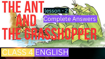 The Ant and the Grasshopper Class 4 English Lesson 2 | Question Answers