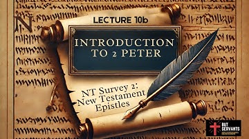 Introduction to 2 Peter & Jude | NT Intro 2 | Lecture 10b | Rev. Tim Nicholls | But Servants