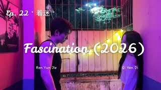 Download lagu FASCINATION [INDO SUB] || Ren Yun Jie and Qi Yan Di ||  着迷 EP 22 #cdrama #fyp #foryou #trending 