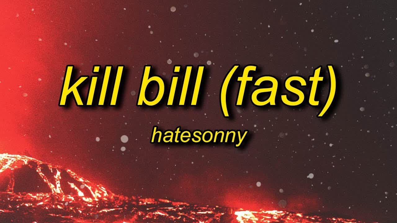 [1 Hour🕐 ] Hatesonny - KILL BILL FAST (Lyrics)  rolling in the a im with my slime ripbexx