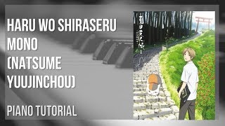 Piano Tutorial: How to play Haru wo Shiraseru Mono (Natsume Yuujinchou) by Makoto Yoshimori