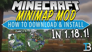 How To Get A Minecraft Minimap Mod in 1.18.1 (Xaero’s Minimap)