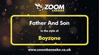 Boyzone - Father And Son - Karaoke Version from Zoom Karaoke