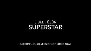 Sibel Tüzün - Superstar (Greek/English)