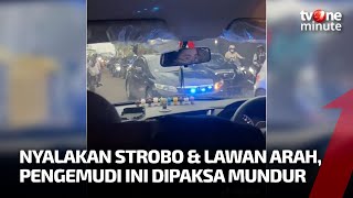 Arogan! Pengemudi yang Lawan Arah Sambil Nyalakan Strobo Dipaksa Mundur | tvOne Minute