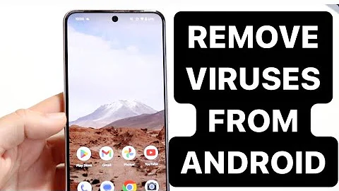 This Is How To Remove Viruses From Your Android!
