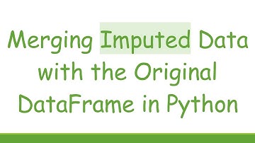 Merging Imputed Data with the Original DataFrame in Python