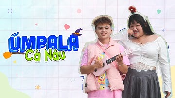 Cà Nâu - Úmpala x Mai Kim Liên | OFFICIAL MV