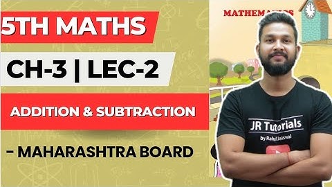 5th Maths | Chapter 3 | Addition & Subtraction | Lecture 2 | Problem Set 9 | Maharashtra Board |