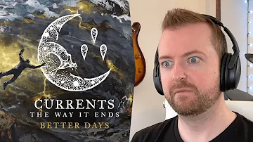 Musician reacts to Currents - Better Days