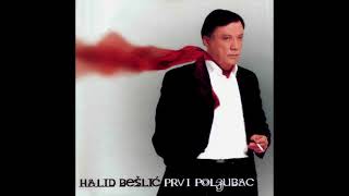 Halid Beslic Prvi poljubac Extended HD