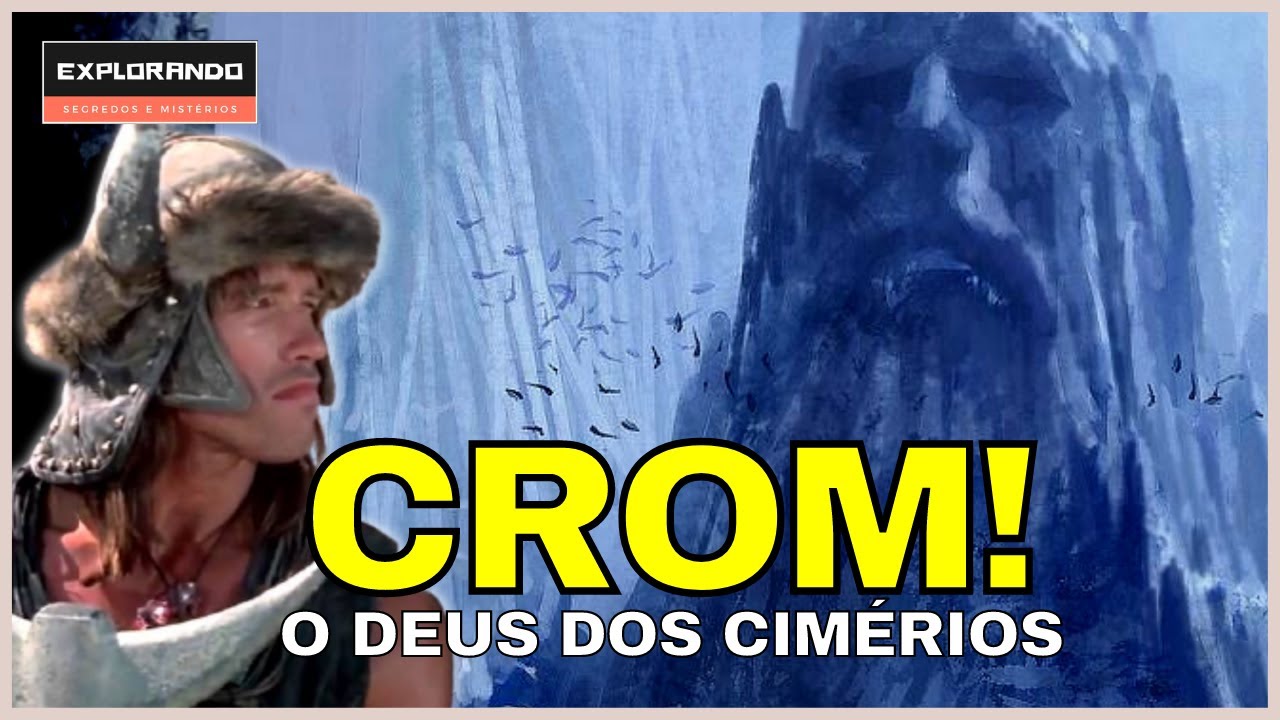 NÃO REZE PARA CROM. O Deus dos Cimérios não gosta disso! Conan, o Bárbaro .