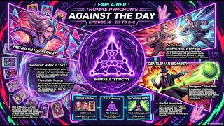 Summary of Episode 10 of Against The Day by Thomas Pynchon: pages 219-244 (US) 246-272 (UK)