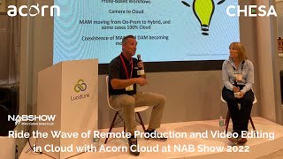 Ride the Wave of Remote Production and Video Editing in Cloud with Acorn Cloud at NAB Show 2022