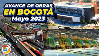 Construcciones en Bogotá | Avances Mayo de 2023