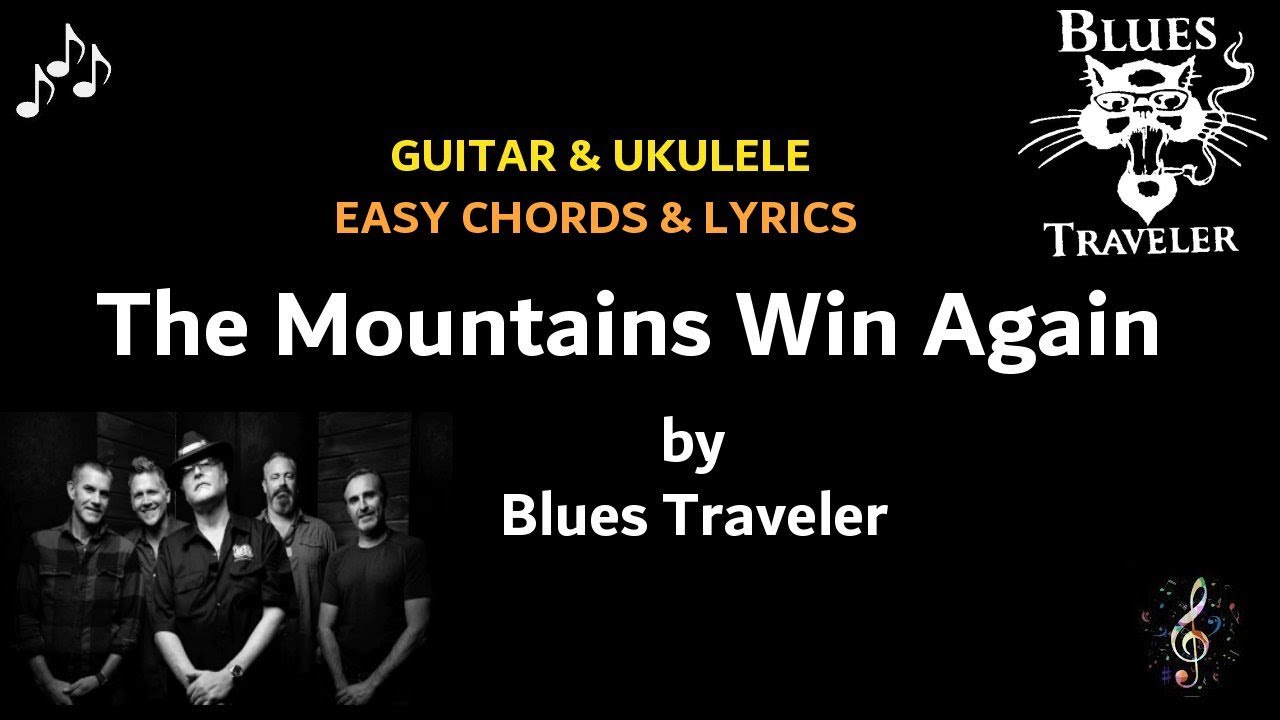 The Mountains Win Again by Blues Traveler EASY CHORDS and LYRICS for