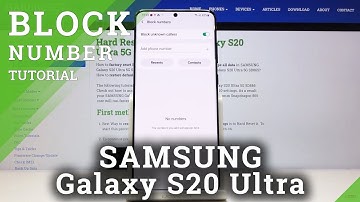 How to Block Number in SAMSUNG Galaxy S20 Ultra – Create Blacklist