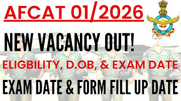 AFCAT 01/2026 NEW Vacancy | Online Form Date Announced | Application Dates + Age Limit Qualification