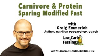 Carnivore Diet & Protein Sparing Modified Fast @craigemmerich