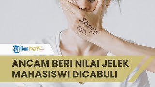 Diancam Diberi Nilai Jelek, Mahasiswi Swasta di Semarang, Dirayu dan Dicabuli Dosen
