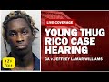 YOUNG THUG RICO TRIAL LIVE COVERAGE JEFFREY WILLIAMS vs GA